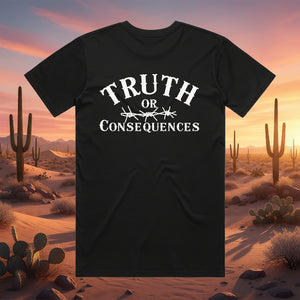 Truth or Consequence - Unisex 100% Cotton TShirt