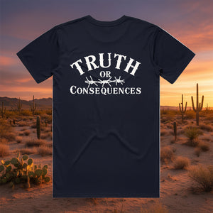 Truth or Consequence - Unisex 100% Cotton TShirt